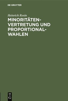 Heinrich Rosin - Minoritätenvertretung und Proportionalwahlen, Inbunden