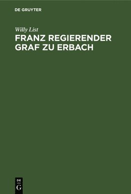 Franz Regierender Graf Zu Erbach