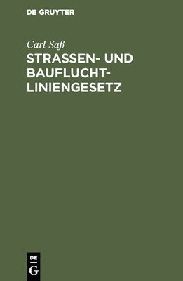 bokomslag Strassen- und Baufluchtliniengesetz