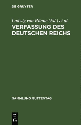 Ludwig Von Rönne, Paul Von Rönne - Verfassung Des Deutschen Reichs, Inbunden