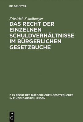 bokomslag Das Recht der einzelnen Schuldverhltnisse im Brgerlichen Gesetzbuche