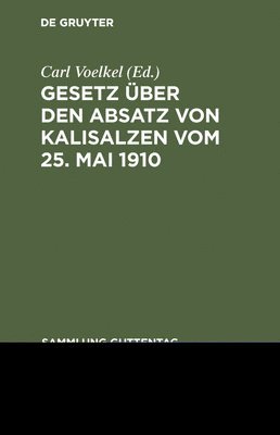 bokomslag Gesetz über den Absatz von Kalisalzen vom 25. Mai 1910