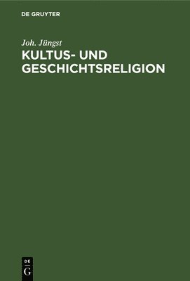 bokomslag Kultus- Und Geschichtsreligion