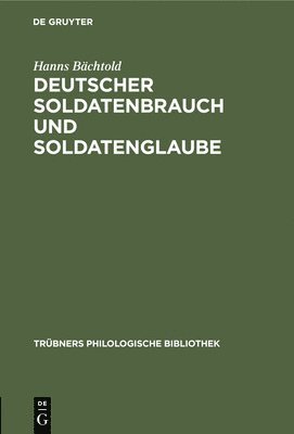 bokomslag Deutscher Soldatenbrauch und Soldatenglaube