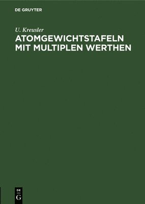 bokomslag Atomgewichtstafeln Mit Multiplen Werthen