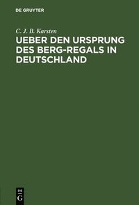 bokomslag Ueber den Ursprung des Berg-Regals in Deutschland