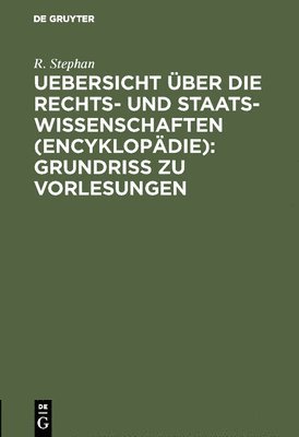 bokomslag Uebersicht ber Die Rechts- Und Staatswissenschaften (Encyklopdie): Grundriss Zu Vorlesungen