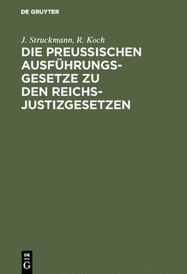 bokomslag Die Preussischen Ausfhrungsgesetze Zu Den Reichs-Justizgesetzen