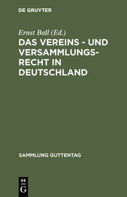Das Vereins - und Versammlungs-Recht in Deutschland 1