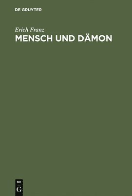 Erich Franz - Mensch und Dämon, Inbunden