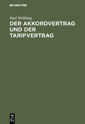 bokomslag Der Akkordvertrag Und Der Tarifvertrag