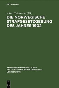 bokomslag Die norwegische Strafgesetzgebung des Jahres 1902