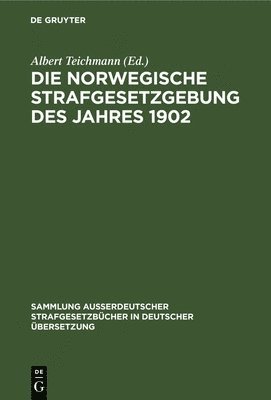 Albert Teichmann - norwegische Strafgesetzgebung des Jahres 1902, Inbunden