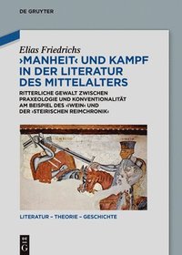 bokomslag Manheit und Kampf in der Literatur des Mittelalters