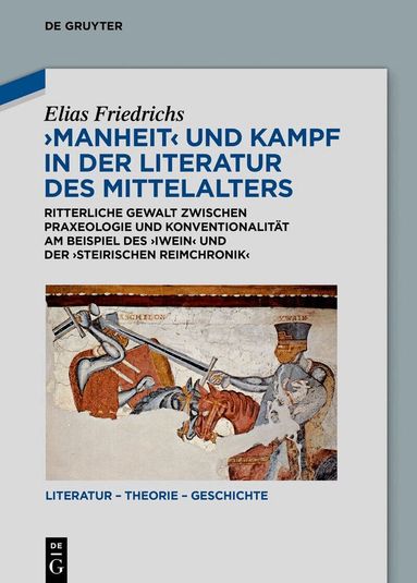 Elias Friedrichs - Manheit und Kampf in der Literatur des Mittelalters, Inbunden