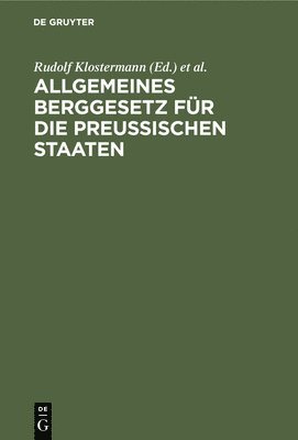 bokomslag Allgemeines Berggesetz für die preußischen Staaten