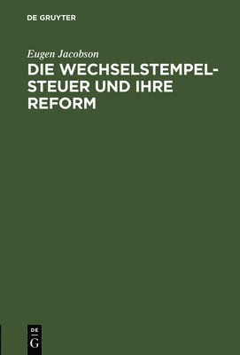 Die Wechselstempelsteuer und ihre Reform 1