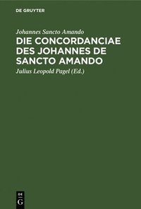 bokomslag Die Concordanciae des Johannes de Sancto Amando
