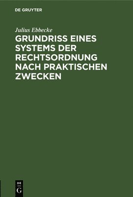 bokomslag Grundri Eines Systems Der Rechtsordnung Nach Praktischen Zwecken