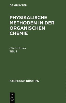 bokomslag Sammlung Göschen Physikalische Methoden in der organischen Chemie