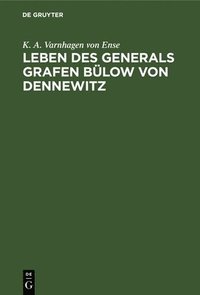 bokomslag Leben des Generals Grafen Blow von Dennewitz