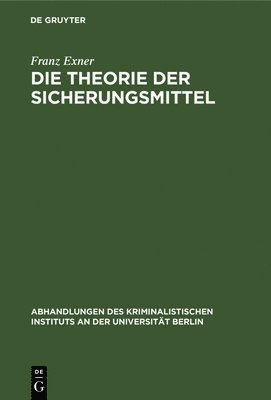 Franz Exner - Theorie der Sicherungsmittel, Inbunden