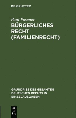 Paul Posener - Bürgerliches Recht (Familienrecht), Inbunden