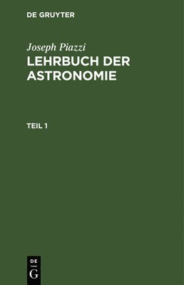 Lehrbuch der Astronomie 1