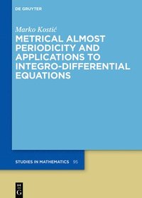 bokomslag Metrical Almost Periodicity and Applications to Integro-Differential Equations