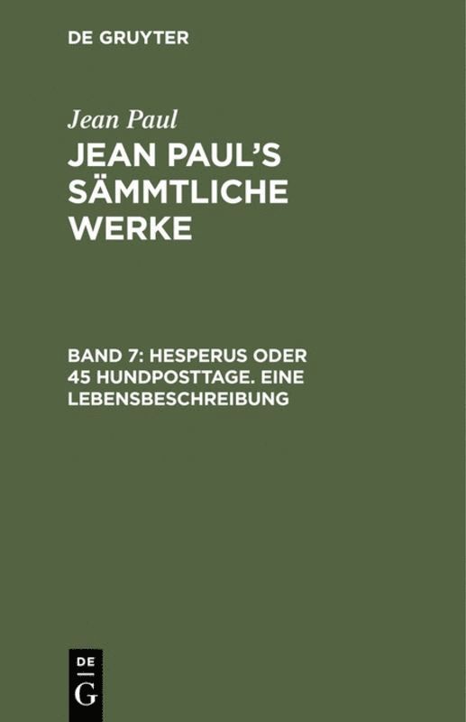 Jean Paul - Hesperus oder 45 Hundposttage. Eine Lebensbeschreibung, Inbunden