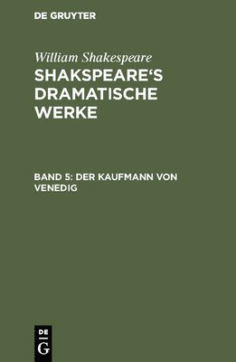 William Shakespeare, August Wilhelm [Übers.] Schlegel, Ludwig [Übers.] Tieck, Schlegel - Kaufmann von Venedig, Inbunden