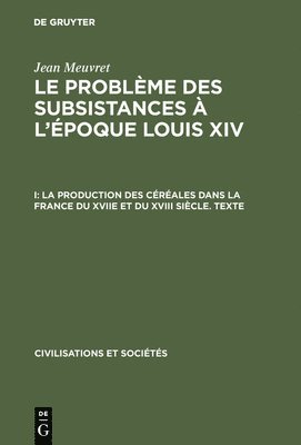 La Production Des Crales Dans La France Du Xviie Et Du XVIII Sicle - Texte 1