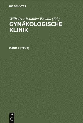 Wilhelm Alexander Freund - [Text], Inbunden
