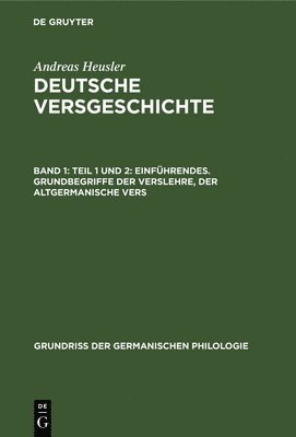 bokomslag Teil 1 Und 2: Einfhrendes. Grundbegriffe Der Verslehre, Der Altgermanische Vers