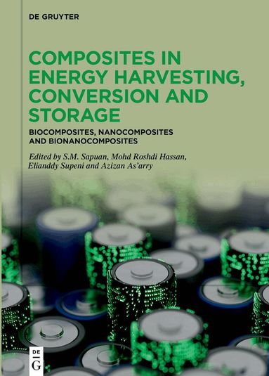 Salit Mohd Sapuan, Mohd Roshdi Hassan, Eris Elianddy Supeni, Azizan As'arry - Composites in Energy Harvesting, Conversion and Storage, Inbunden
