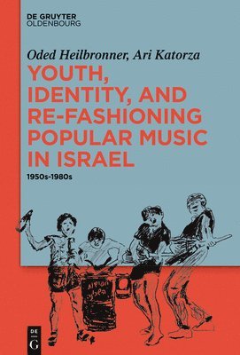 bokomslag Youth, Identity, and Re-Fashioning Popular Music in Israel