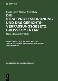 bokomslag Par. 374-474a StPO, EGStPO, Gerichtsverfassungsgesetz, EGGVG und Nebengesetze