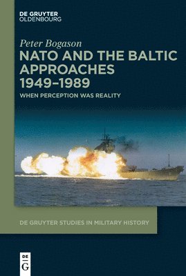 NATO and the Baltic Approaches 19491989 1