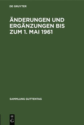bokomslag Änderungen Und Ergänzungen Bis Zum 1. Mai 1961
