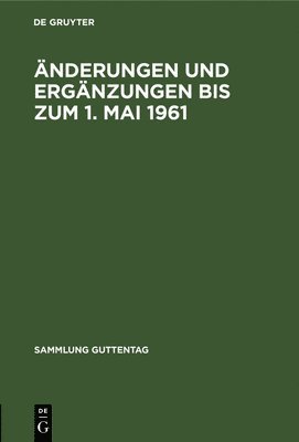 nderungen Und Ergnzungen Bis Zum 1. Mai 1961 1