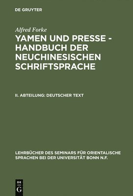 Alfred Forke - Yamen und Presse - Handbuch der neuchinesischen Schriftsprache, II. Abteilung, Deutscher Text, Inbunden