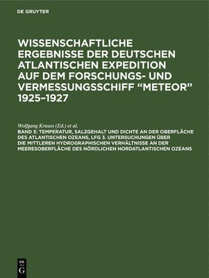 bokomslag Temperatur, Salzgehalt Und Dichte an Der Oberflche Des Atlantischen Ozeans, Lfg 3. Untersuchungen ber Die Mittleren Hydrographischen Verhltnisse an Der Meeresoberflche Des Nrdlichen