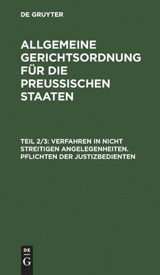 Verfahren in nicht streitigen Angelegenheiten. Pflichten der Justizbedienten 1