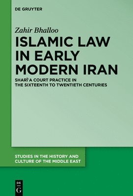Zahir Bhalloo - Islamic Law in Early Modern Iran, Inbunden