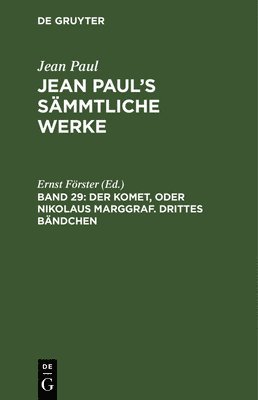 Jean Paul, Ernst Förster - Komet, oder Nikolaus Marggraf. Drittes Bändchen, Inbunden
