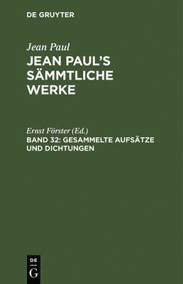 Jean Paul, Ernst Förster - Gesammelte Aufsätze und Dichtungen, Inbunden