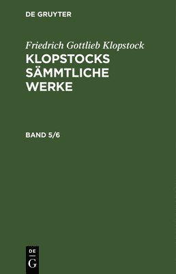 Friedrich Gottlieb Klopstock - Klopstocks sämmtliche Werke, Inbunden