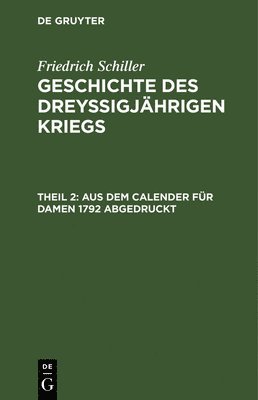 Friedrich Schiller, Karl Ludwig Woltman - Aus dem Calender für Damen 1792 abgedruckt, Inbunden