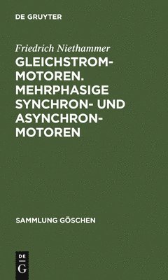 bokomslag Gleichstrommotoren. Mehrphasige Synchron- und Asynchronmotoren