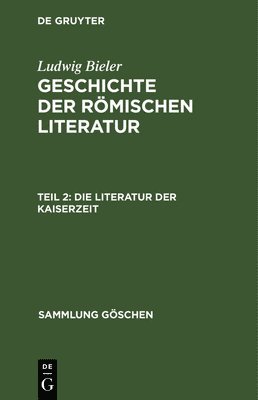 Ludwig Bieler - Literatur der Kaiserzeit, Inbunden